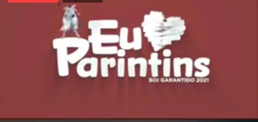 'Eu Amo Parintns' é o tema do Garantido para 2021 'Eu Amo Parintns' é o tema do Garantido para 2021