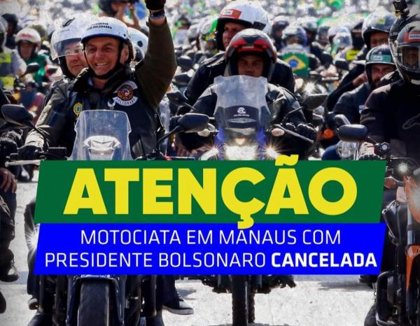 Motociata de Bolsonaro é cancelada em Manaus