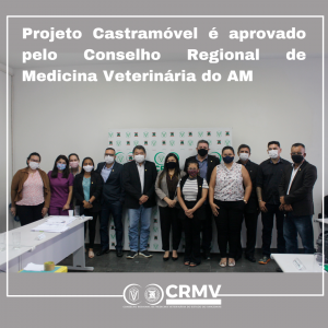 Projeto Castramóvel é aprovado pelo Conselho Regional de Medicina Veterinária do AM