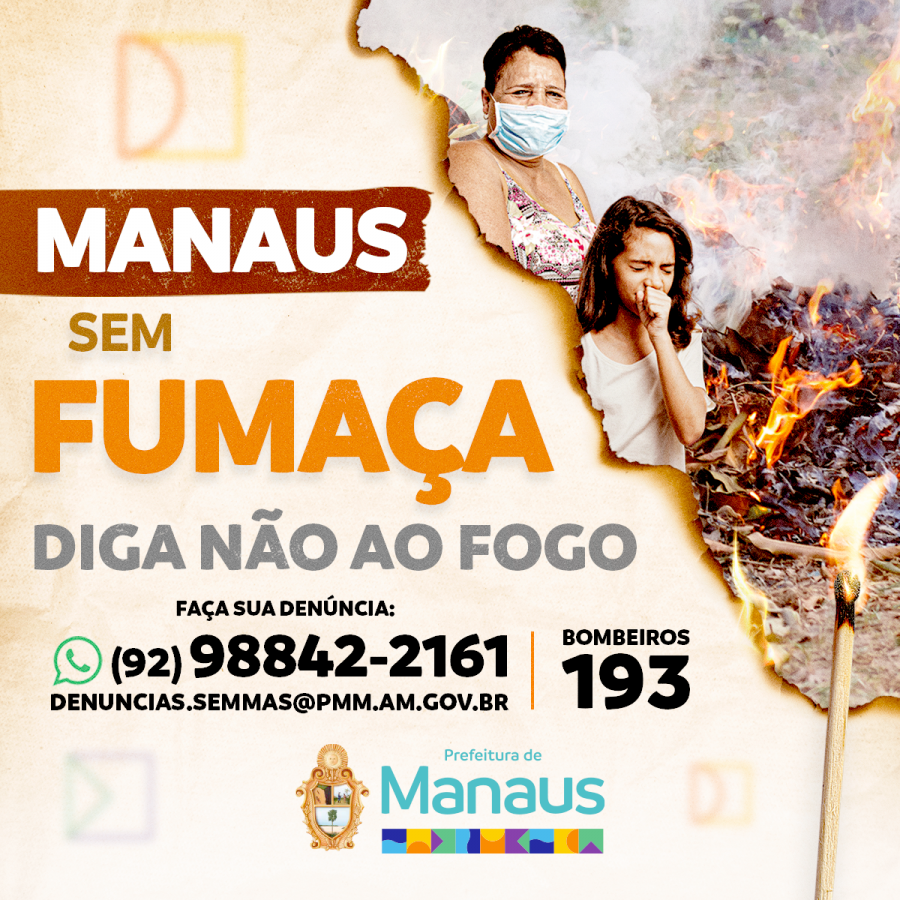 Manaus sem fumaça: Diga não ao fogo