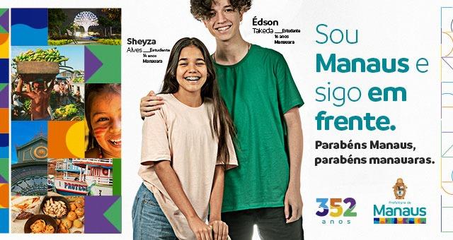 Aniversário da cidade: Sou Manaus e sigo em frente 