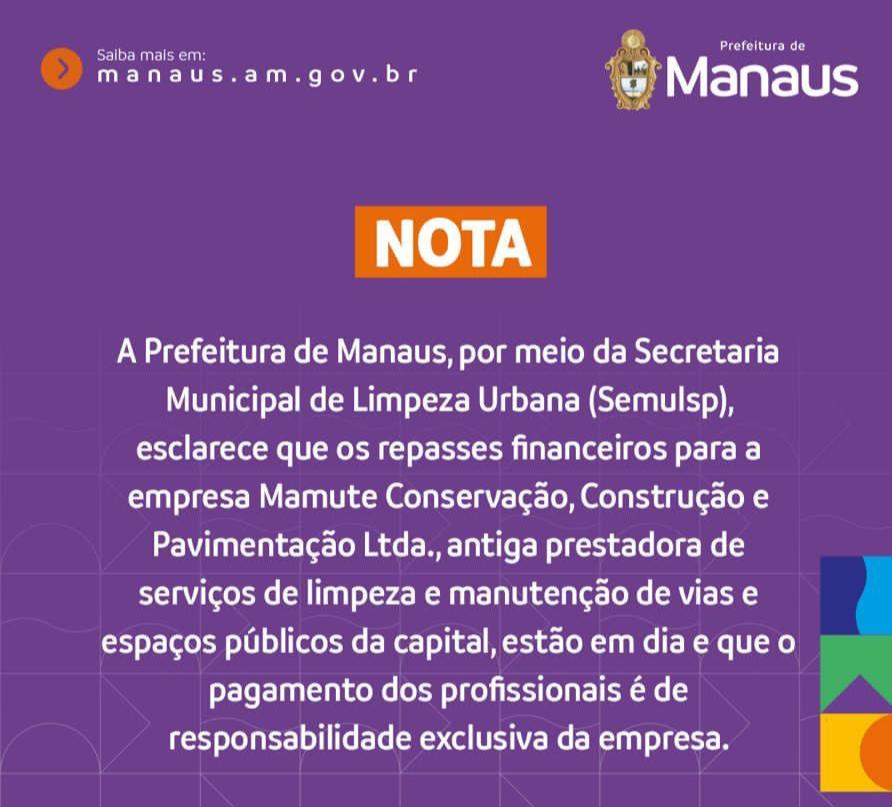 Sobre não pagamento de pessoal, Prefeitura de Manaus diz que pagou empresa Mamute em dia