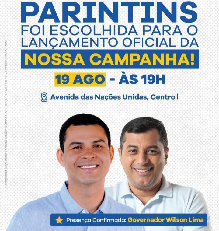 Wilson Lima e Saullo Vianna lançam campanha em Parintins na sexta-feira, 19