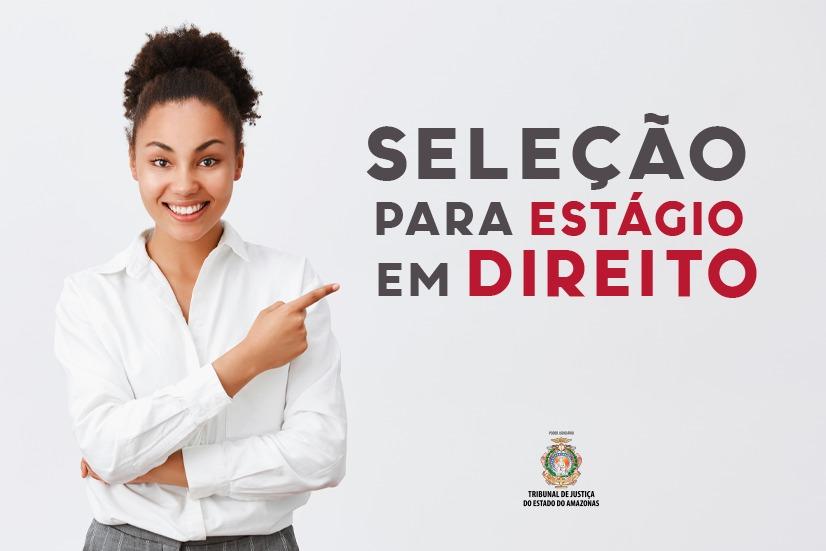 TJAM abre 60 vagas para estágio presencial na área de Direito 