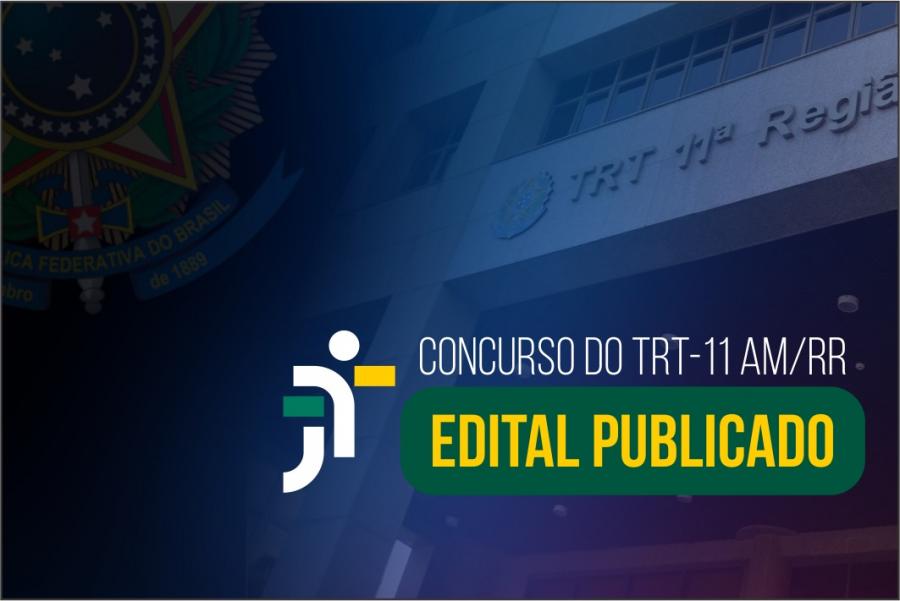 TRT-11 abre inscrições para concurso público com salários superiores a R$ 15 mil
