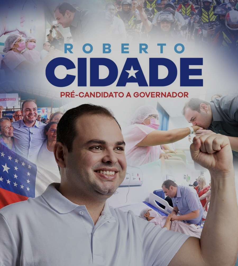 Roberto Cidade confirma pré-candidatura à reeleição ao Governo do Amazonas e apresenta partidos que irão apoiá-lo